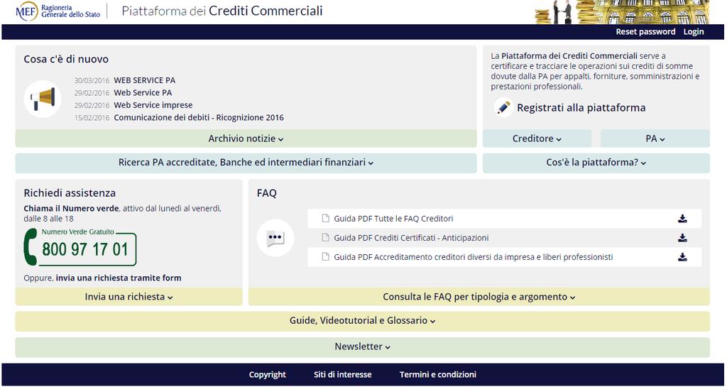 COME SI ATTIVA IL SERVIZIO DI ASSISTENZA DEL SISTEMA PCC Il servizio di assistenza tecnica del sistema PCC può essere attivato in due diverse modalità: Telefonicamente, chiamando il numero verde