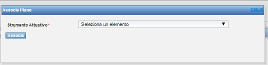 Scegliere dal menù a tendina lo strumento attuativo pertinente e cliccare su Associa. Infine, cliccare su Conferma modifiche. 2.