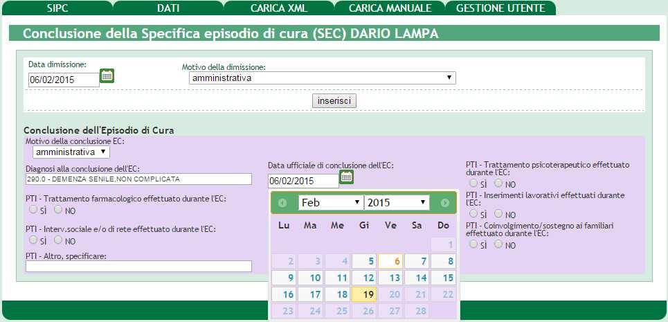 SPECIFICA EPISODIO DI CURA (SEC) conclusione I codici 6=dimissione a domicilio, 7=conclusione dell'episodio di cura per trasferimento ad altra SR/altro setting