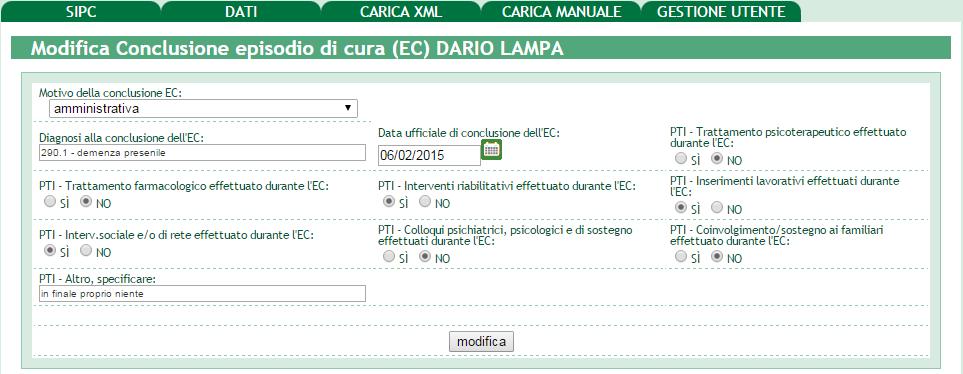 EPISODIO DI CURA (EC) - modifica E possibile modificare le informazioni relative all EC solo se l EC non è stato validato e se non sono stati caricati EC successivi per lo stesso soggetto, nella