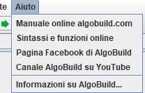 Altre Opzioni AlgoBuild 3/4 Il menu «Aiuto» permette di accedere rapidamente a Manuale AlgoBuild (online) Sintassi e