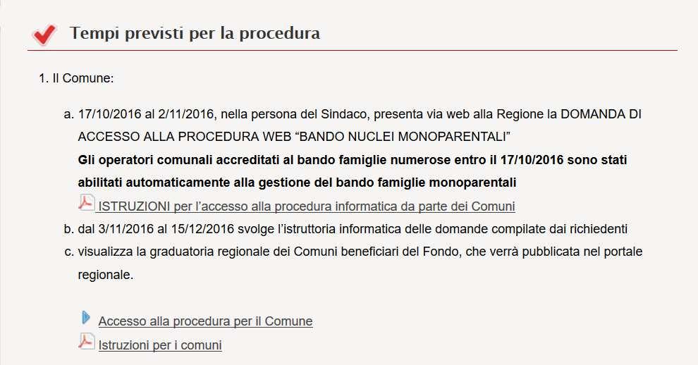 PROCEDURA INFORMATIZZATA BANDI A SOSTEGNO DELLE FAMIGLIE Dal 03/11/2016 al 15/12/2016 il Comune: 1. Accede alla procedura attraverso il portale https://salute.