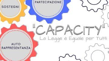 EVENTO DI LANCIO CONSULTAZIONE PUBBLICA Roma il 10 Luglio 2018 PRINCIPI E MOTIVAZIONI ALLA BASE DELLA CONSULTAZIONE «Capacity: la legge è eguale per tutti Modelli e strumenti innovativi di sostegni