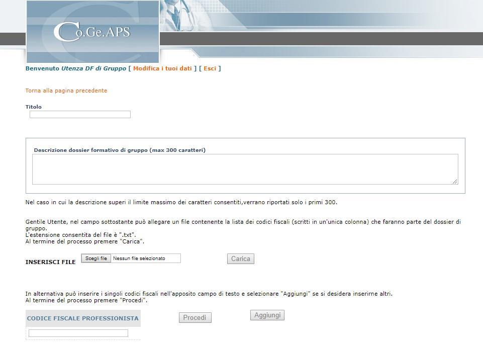 Figura 3: Schermata per l inserimento del titolo, della descrizione e dei codici fiscali dei professionisti che prenderanno parte al Dossier Formativo di gruppo.