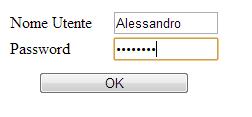 PASSWORD <label for="username">nome Utente</label> <input id="username" type="text" name="username" /> <label for="passwd">password</label>