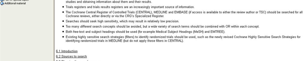 MEDLINE and EMBASE (if access is available to either the review author or TSC)