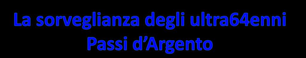 Si realizza sulla popolazione generale e attuale, non sui servizi Fornisce informazioni precise, significative ma non esaustive