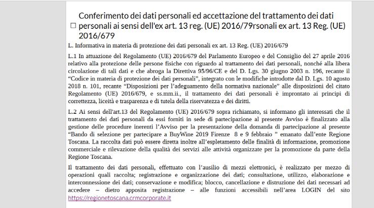 COMPILARE TUTTI I CAMPI, dovrete prima di tutto fornire il consenso all utilizzo dei dati personali cliccando semplicemente sulla casella: Poi troverete nell ordine: - Tutti i dati dell impresa da