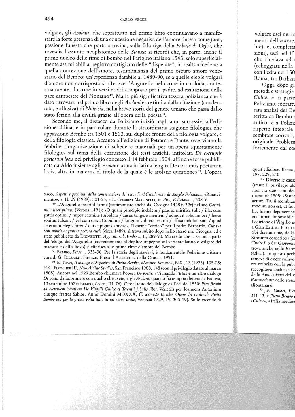 494 CARLO VECCE volgare, gli Asolani, che soprattutto nel prirno libro continuavano a manifestare la forte presenza di una concezione negariva dell'a.