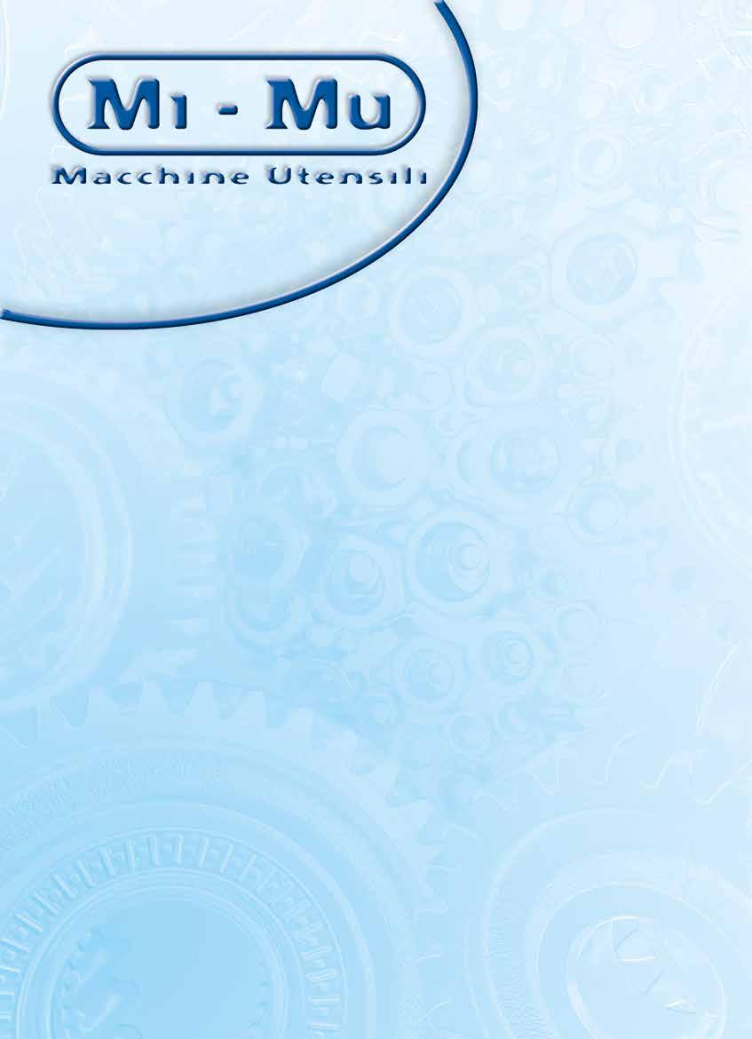 Mi.Mu. di Musumeci & C Snc Via Mandolossa 142 C-D - 25064 Gussago (BS) - Italy Tel +39 030 3733780 - Fax +39 030 3229132 Cell +39 335 225087 / 335 255245 www.mimu.com - info@mimu.