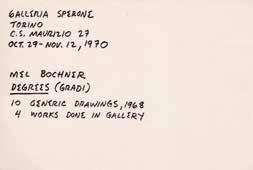 Torino, 29 Ottobre 1970 Torino, 14 Novembre 1970 [74] MEL BOCHNER Degress (Gradi) Cartoncino di invito color avorio stampato su un solo lato con testo calligrafico di Mel Bochner. Dim.