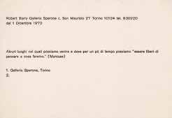 94) 150 La questione della materialità è fondamentale per il lavoro di Robert Barry. Pioniere dell arte concettuale, ha costantemente cercato di sfuggire ai limiti fisici dell oggetto d arte.