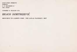 94) 30 [118] BRACO DIMITRIJEVIĆ Monument to Alberto Vieri - The casual Passer-by I met Cartoncino di invito tipografico stampato su un solo lato.