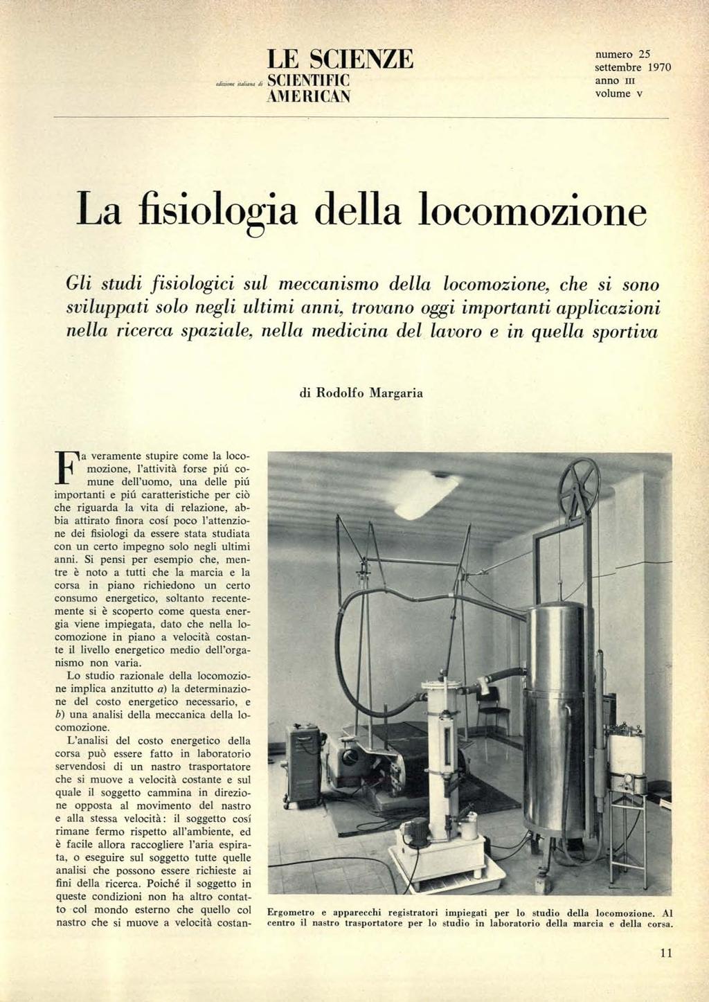 LE SCIENZE SCIENTIFIC AMERICAN numer 25 settembre 1970 ann In vlume v La fisilgia della lcmzine Gli studi fisilgici sul meccanism della lcmzine, che si sn sviluppati sl negli ultimi anni, trvan ggi