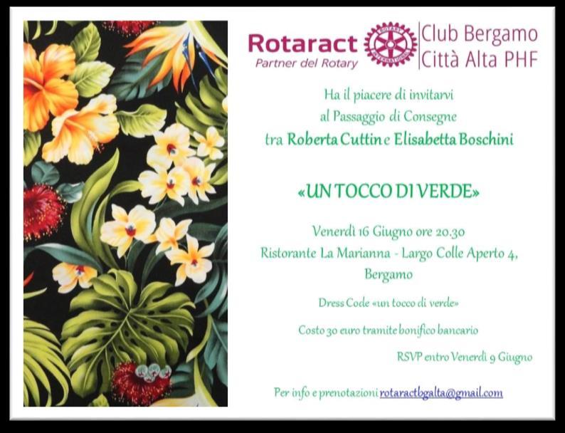 Dal nostro Rotaract Il Rotaract Club Bergamo Città Alta è lieto di invitarvi al Passaggio delle Consegne tra Roberta Cuttin e Elisabetta Boschini. L'evento si terrà Venerdì 16 giugno dalle ore 20.