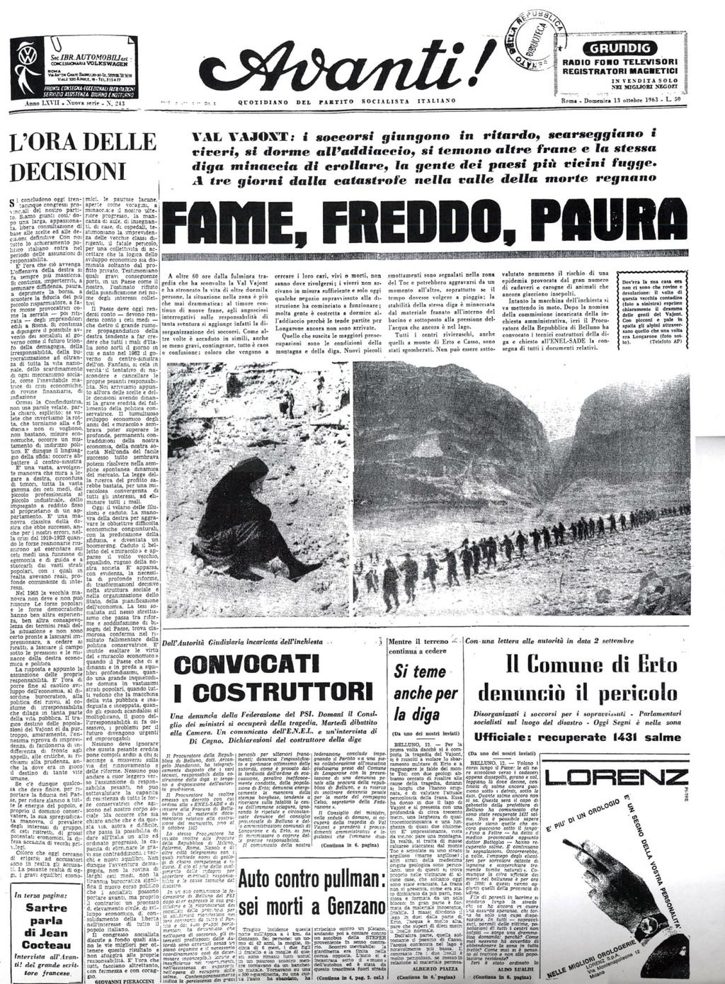 13 ottobre 1963: L Avanti! descrive la condizione di incertezza che a distanza di giorni dal disastro ancora regnano sui luoghi colpiti e si interroga sulle responsabilità di quanto accaduto.
