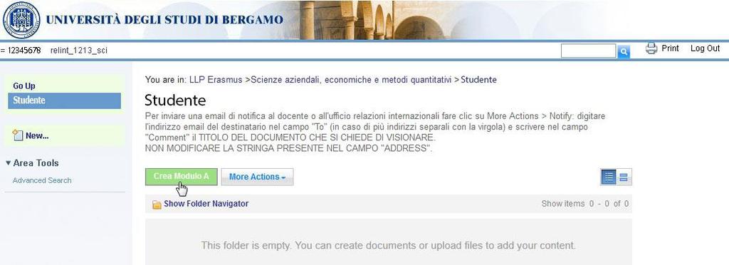 In questa sezione ciascuno studente ha a disposizione una cartella privata dove caricare tutti i documenti relativi al periodo di studio all estero.