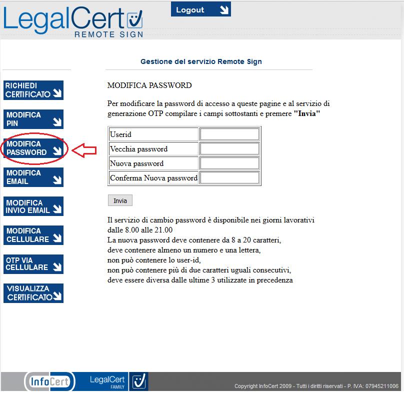 5. MODIFICA PASSWORD Il titolare ha sempre la possibilità di cambiare la password di accesso al Portale definita durante il primo accesso selezionando l'opzione MODIFICA