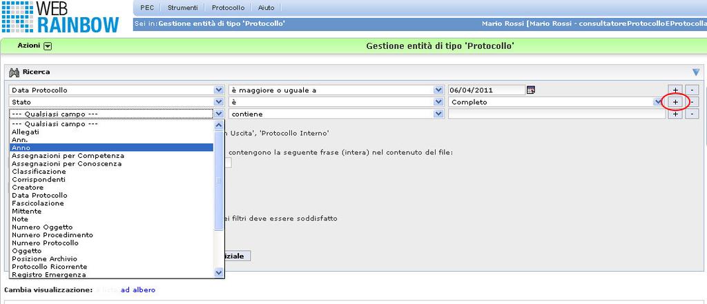 E possibile poi decidere se debbano essere applicati: tutti i criteri di ricerca impostati oppure almeno uno dei criteri di ricerca impostati Di default vengono applicati nella ricerca tutti i