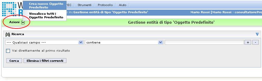 2.6 Rubrica Oggetti Predefiniti Selezionando sul menù la voce Protocollo > Gestione Oggetti Predefiniti si accede a una maschera per l inserimento e la consultazione degli Oggetti Predefiniti. 2.6.1