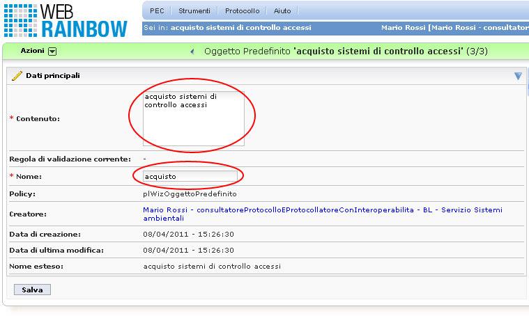 2.6.3 Modifica Oggetto Predefinito Aprendo il dettaglio di un Oggetto Predefinito è possibile accedere ai campi compilabili dall utente (Nome e Contenuto) e modificarli.