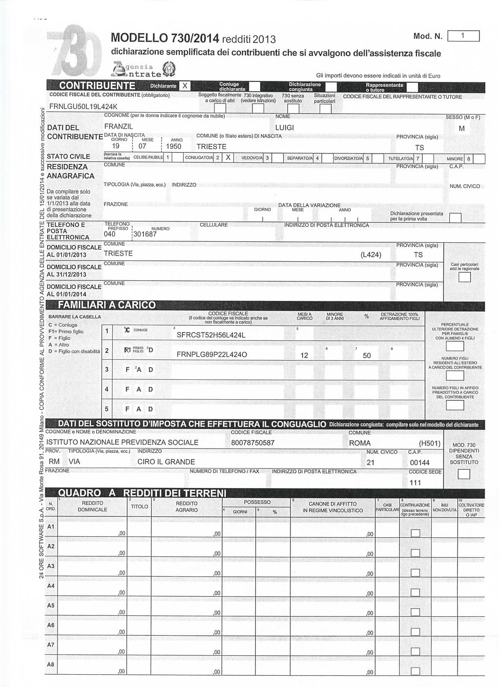 MODELLO 70/0 redditi Mod-N- t dichiarazione semplificata dei contribuenti che si avvalgono dellassistenza fiscale ^* sjsntrate CONTRBUENTE CODCE FSCALE DEL CONTRBUENTE (obbligatorio) - FRNLGU0L9LK