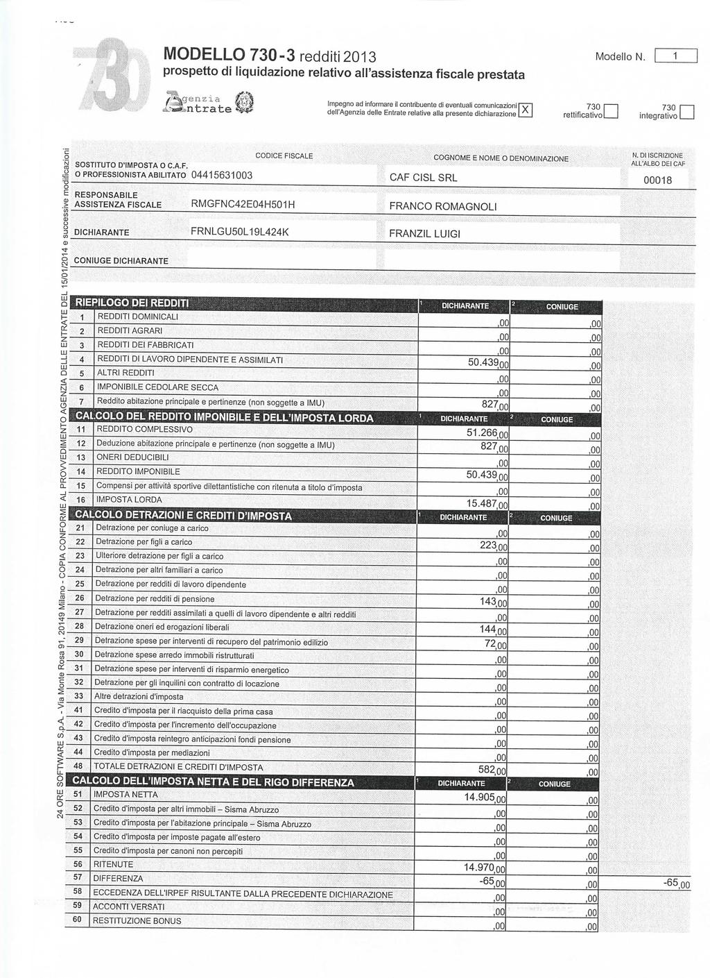 Modello N MODELLO 70- redditi prospetto di liquidazione relativo allassistenza fiscale prestata mpegno ad informare il contribuente di eventuali comunicazioni [" 70 r rettifica tivol dellagenzia