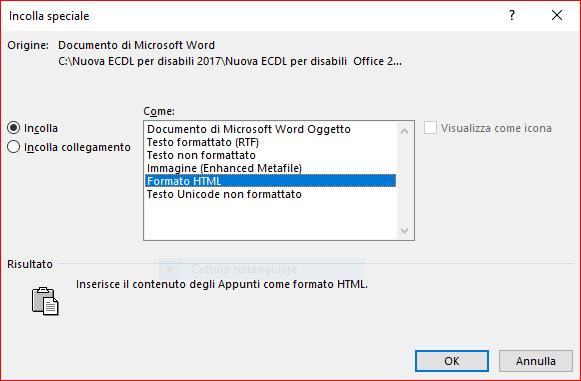 8 AM3 Elaborazione testi livello avanzato Figura 4 Finestra di dialogo Incolla speciale. 1.