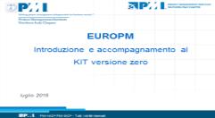 Il kit EuroPM : cos'è E' un insieme di documenti a supporto della disseminazione delle best practice del Project Management nei progetti a finanziamento europeo.
