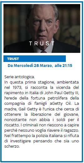 Le Serie Televisive, del momento TRUST, LE BUREAU Sotto Copertura, MODERN FAMILY, THE RESIDENT, STRIKE BACK.