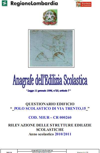 edifici, SCOLASTICA PROMOSSO data di costruzione, DEL DA REGIONE PORTALE interventi E SIDI: vuole monitorare la qualità Volto di ambientale carattere all inserimento PROVINCIA edilizio e la presenza