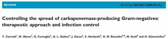 Diffusione di Enterobatteri CPE La diffusione mondiale di Enterobacteriaceae carbapenemasi positive (CPE) rappresenta una grave minaccia per la salute pubblica.