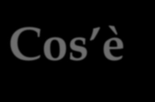 Cos è