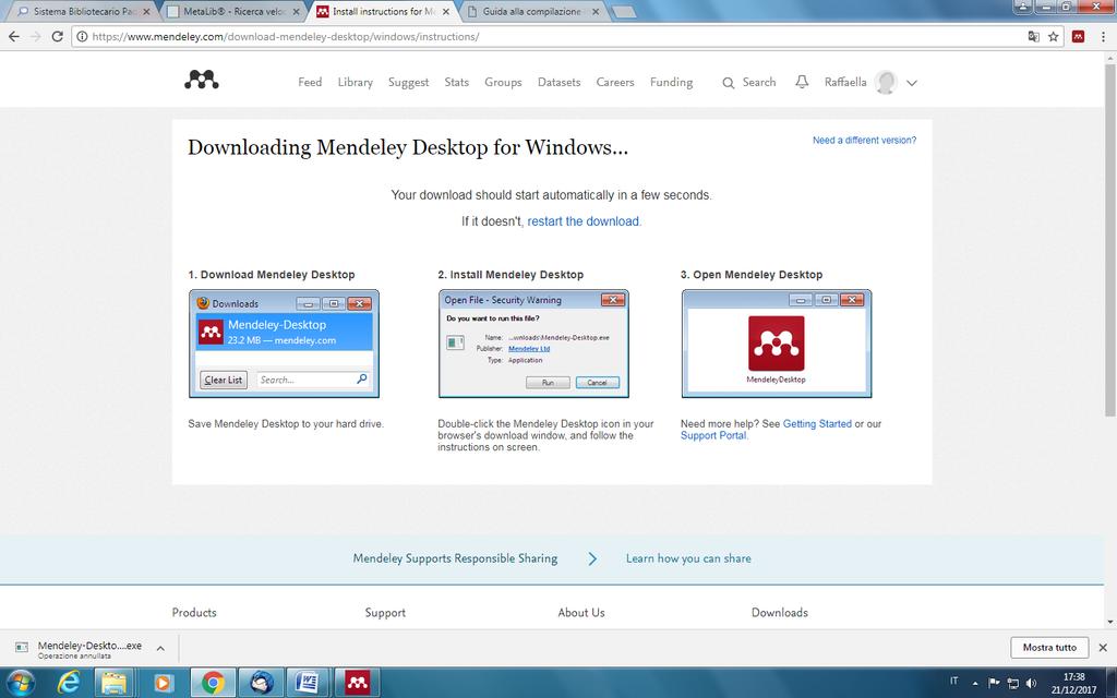 Gli strumenti per il reference management: 1 - Mendeley Desktop Menu di testa aprire il menu con simbolo V e cliccare su Download Mendeley Oltre alla versione per Windows 7 o successive, esistono