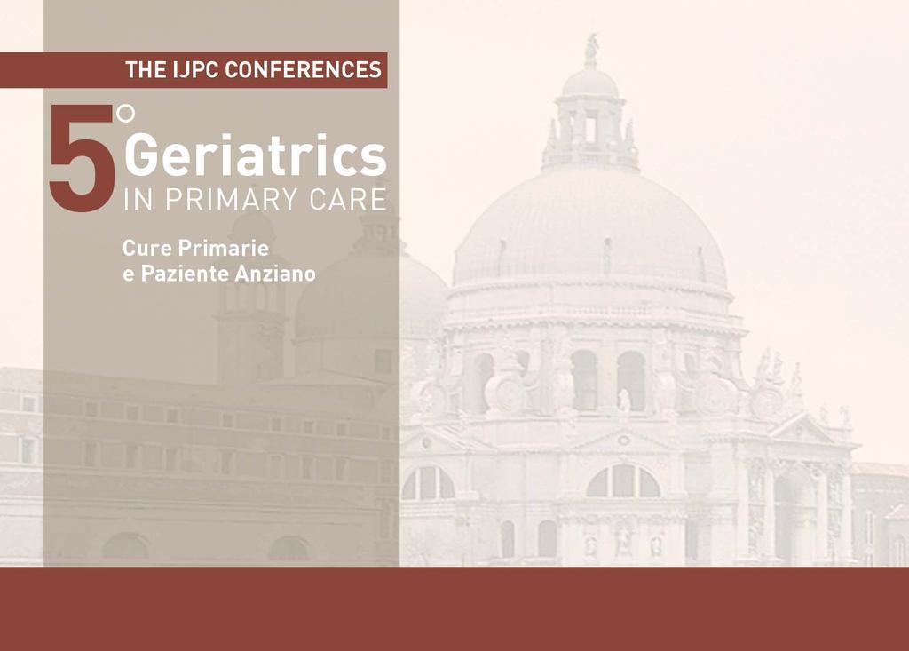 PRESIDENTE GIUSEPPE MASO SOCIETÀ ITALIANA INTERDISCIPLINARE PER LE CURE PRIMARIE ITALIAN JOURNAL OF PRIMARY CARE Venezia SEGRETERIA ORGANIZZATIVA Fenix Srl Via Ugo Foscolo, 25 27100 Pavia Tel.