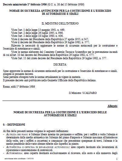 Normativa Italiana D.M. 1/2/1986 Norme di sicurezza antincendi per la costruzione e l esercizio di autorimesse e simili 1.