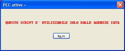 selezionare AgtFee_IT Se l area di lavoro MySabre non risulta firmata apparira il seguente messaggio: Questo script e utlizzabile