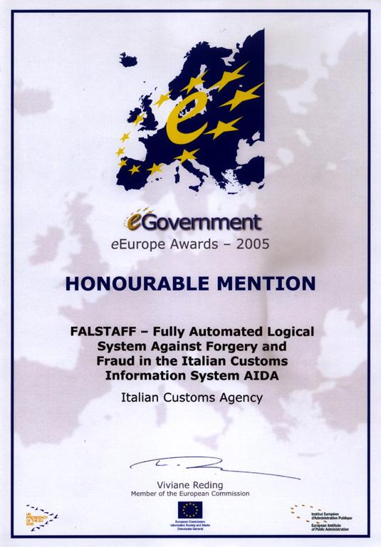 FALSTAFF per l egovernmentl Menzione d onore per FALSTAFF Europe Awards for egovernment- 2005 Manchester 24-25 ottobre 2005 Motivazione della giuria: FALSTAFF costituisce un progetto innovativo ed