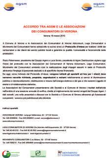 I RAPPORTI CON LE ASSOCIAZIONI DEI CONSUMATORI Firma del protocollo d intesa Il Comune di Verona e le Associazioni dei Consumatori di Verona Adiconsum, Lega Consumatori e Movimento dei Consumatori