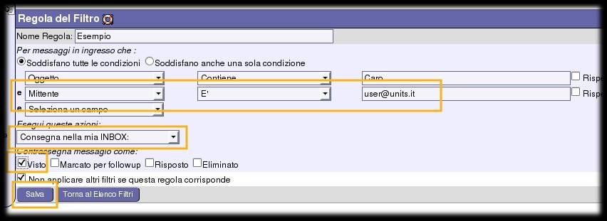 Selezionare Mittente Selezionare E' poichè conosco esattamente l'indirizzo del mittente dei messaggi che voglio filtrare Immettere nel campo l'indirizzo e-mail user@units.