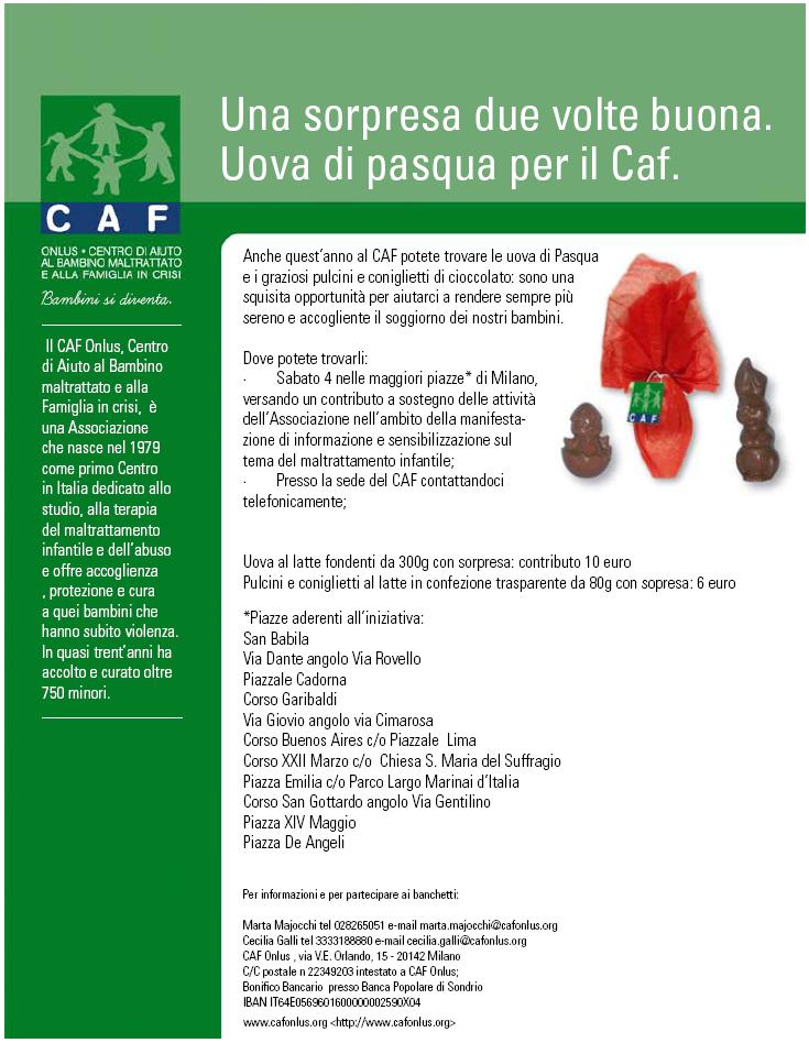 >>ATTIVITA >I PROGETTI DEL CORDUSIO Il giorno 4 Aprile il CAF organizza la vendita di prodotti per raccolta fondi in diverse piazze di Milano; Fiorenza è già al