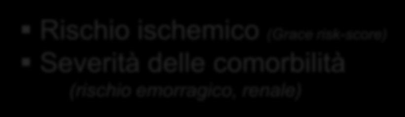 complessità della rivascolarizzazione sono certamente più elevate ma con potenziale maggior beneficio in termini di riduzione di mortalità,