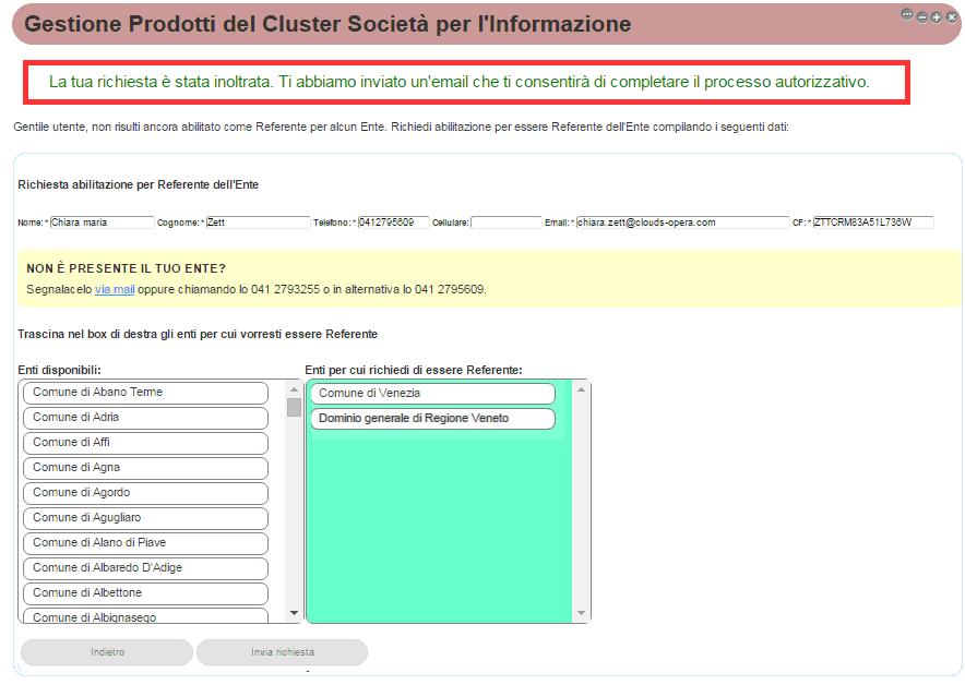 e arriveranno all indirizzo indicato nel campo E-mail : una mail contenente un documento (RichiestaAbilitazioneReferenteCluster_<nomeEnte>.