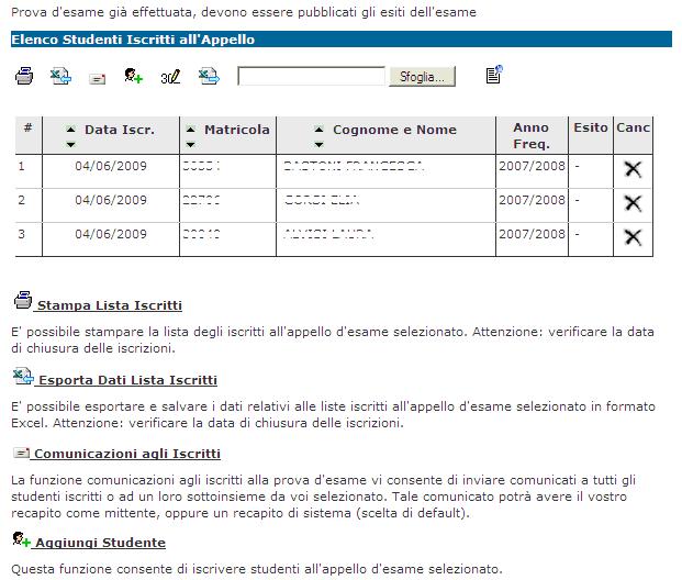 5. INSERIMENTO ESITI Percorso da menù: Didattica Calendario esami Lista