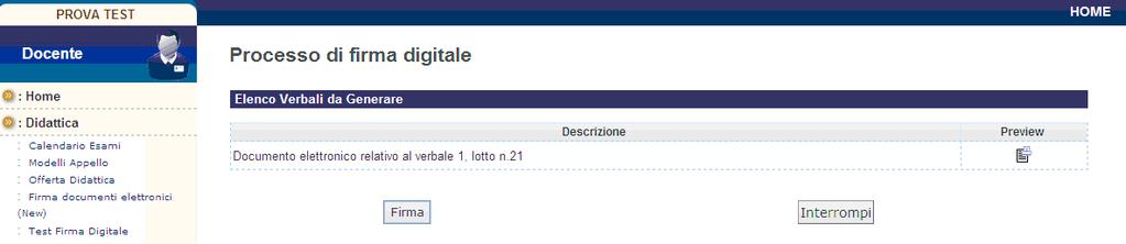 Per proseguire con la generazione e la firma dei verbali, procedere cliccando sul pulsante da generare.