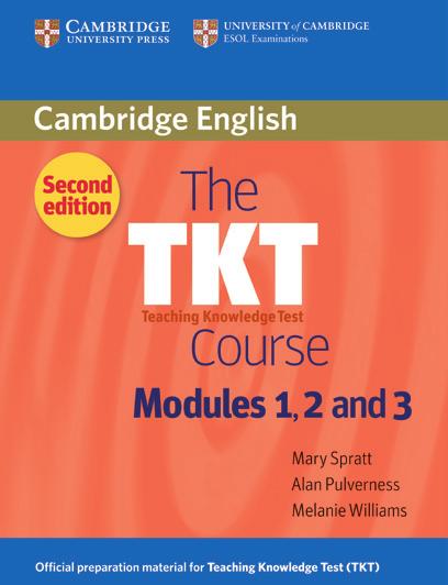 Certificazioni didattiche per docenti Teaching Qualifications TKT (Teaching Knowledge Test) Cambridge English, oltre ad offrire certificazioni per gli studenti, sostiene e guida i docenti nel proprio