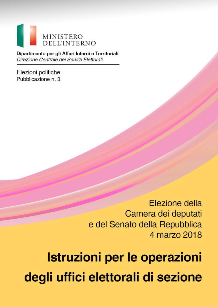 Tutte le informazioni necessarie per lo svolgimento delle funzioni dei Seggi sono