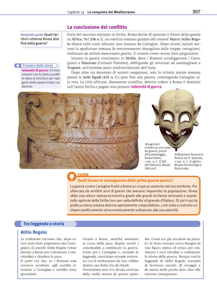 Domanda guida Ogni paragrafo è accompagnato da una domanda che ti aiuta a sintetizzare i concetti chiave affrontati e a prepararti all interrogazione.