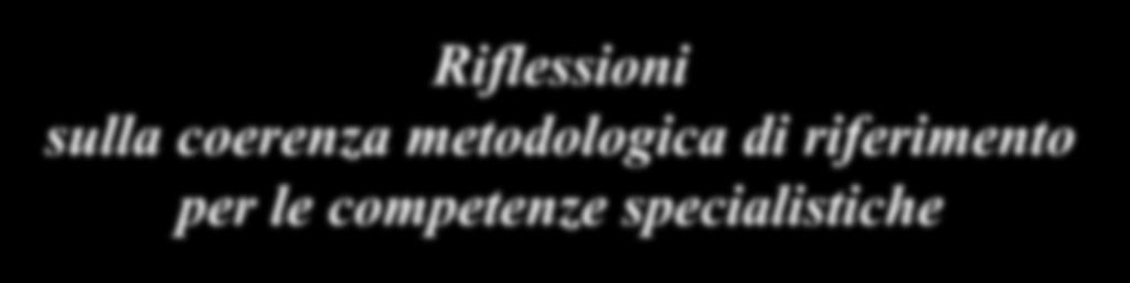 Seminari Ipasvi Collegi revisori dei Riflessioni sulla coerenza metodologica di