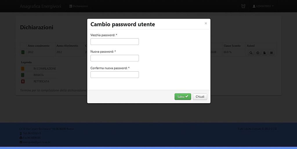 Cambio Password Effettuato l accesso al sistema, l Utente potrà in qualsiasi momento cambiare la password inserita in fase di registrazione fornendone una nuova che
